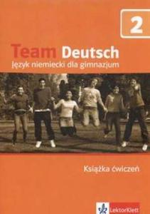 Team Deutsch 2. Gimnazjum. Jzyk niemiecki. Ksika wicze (+CD) - 2825725866