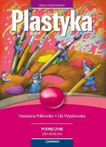 Plastyka. Klasy 4-6, szkoa podstawowa. Podrcznik - 2825725886