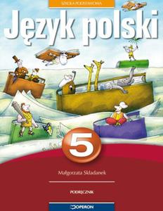 Jzyk polski. Klasa 5, szkoa podstawowa. Ksztacenie kulturowo-literackie. Podrcznik - 2825726055