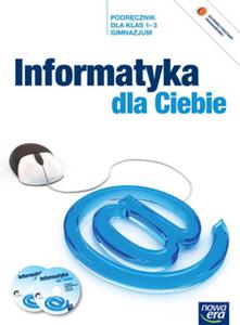 Informatyka dla Ciebie. Klasa 1-3, gimnazjum. Podrcznik (+2CD) - 2825726058