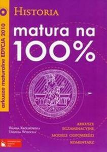 Matura na 100% Historia. Arkusze maturalne EDYCJA 2010 + CD - 2825726243