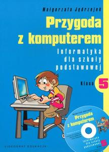 Przygoda z komputerem. Klasa 5, szkoa podstawowa. Informatyka. Podrcznik (+CD) - 2825726318