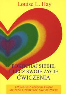 Pokochaj siebie. Ulecz swoje ycie - 2825726376