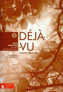 Deja-Vu 3. Liceum. Jzyk francuski. Zeszyt wicze - 2825726388