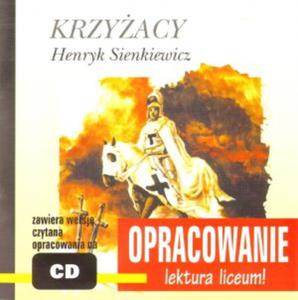 Krzyacy. Henryk Sienkiewicz. Opracowanie - lektura liceum! Audiobook - 2825726430