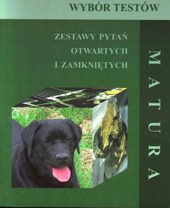 Biologia. Wybór testów. Zestawy pyta otwartych i zamknitych. Matura.