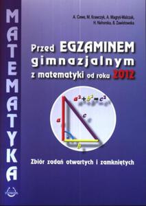 Przed egzaminem gimnazjalnym z matematyki od roku 2012. Zbir zada otwartych i zamknitych - 2853428543