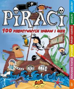 Piraci. 100 kreatywnych zabaw i gier - 2856763476