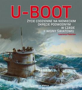 U-BOOT. ycie codzienne na niemieckim okrcie podwodnym w czasie II wojny wiatowej - 2856763631