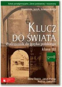 Klucz do wiata. Klasa 3, szkoa ponadgimnazjalna. Jzyk polski. Podrcznik - 2856763818