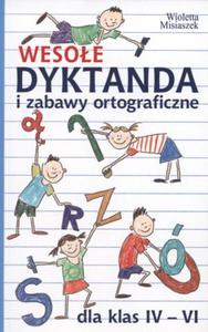 Wesoe dyktanda i zabawy ortograficzne dla klas IV-VI - 2856764112