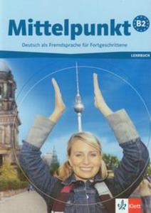 Mittelpunkt B2 Lehrbuch. - 2856764178