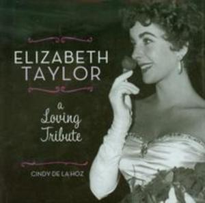 Elizabeth Taylor A Loving Tribute - 2856764202