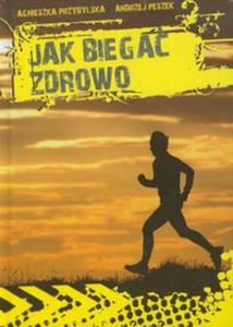 Jak biega zdrowo - 2856764759