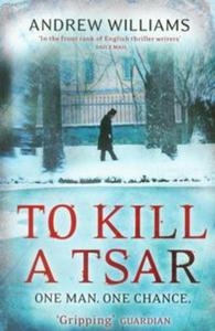 To Kill a Tsar