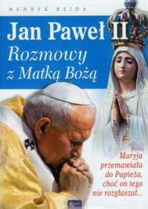 Jan Pawe II Rozmowy z Matk Bo - 2856764949