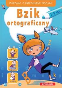 Bzik ortograficzny 7-9 lat. Zadania z poprawnego pisania - 2856765048