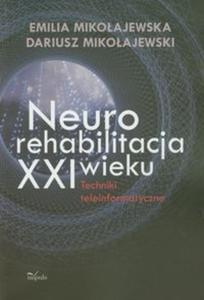 Neurorehabilitacja XXI wieku - 2856765097