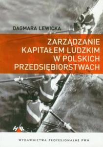 Zarzdzanie kapitaem ludzkim w polskich przedsibiorstwach - 2856765324
