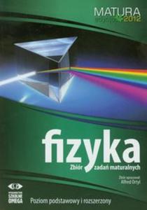 Fizyka Matura 2012 Zbiór zada maturalnych