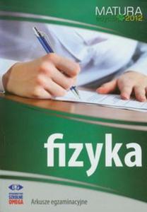 Fizyka Matura 2012 Arkusze egzaminacyjne - 2856765504