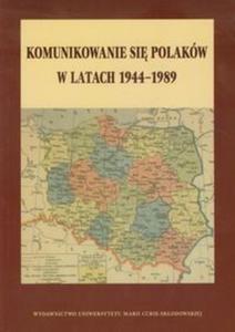 Komunikowanie si Polakw w latach 1944-1989 - 2856765572