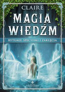 Magia wiedm. Rytuay, specyfiki i zaklcia - 2856765659