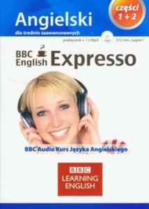 BBC English Expresso dla rednio Zaawansowanych czci 1+2 (Pyta CD) - 2856765690