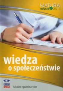 Wiedza o spoeczestwie Matura 2012 Arkusze egzaminacyjne - 2856765766