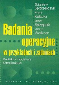 Badania operacyjne w przykadach i zadaniach