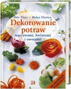 Dekorowanie potraw warzywami, kwiatami i owocami - 2856766198