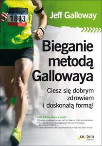 Bieganie metod Gallowaya. Ciesz si dobrym zdrowiem i doskona form! - 2856766252