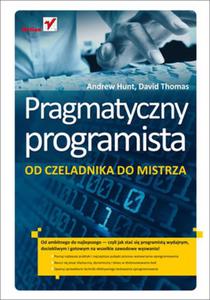 Pragmatyczny programista. Od czeladnika do mistrza - 2856766274