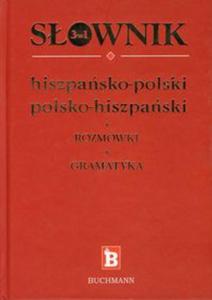 Sownik hiszpasko-polski i polsko hiszpaski - 3 w 1. Rozmówki, gramatyka