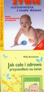 Jak cao i zdrowo przyszedem na wiat / Jak ywi niemowlta i mae dzieci