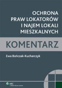 Ochrona praw lokatorw i najem lokali mieszkalnych Komentarz - 2856766508