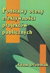 Podstawy oceny efektywnoci projektw publicznych - 2856766605