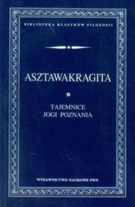 ASZTAWAKRAGITA Tajemnice Jogi Poznania - 2856766686