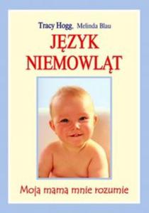 Jzyk niemowlt. Moja mama mnie rozumie - ksika niedostpna