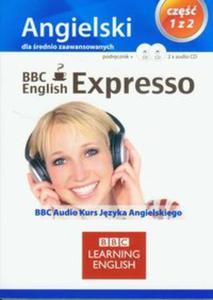 BBC English Expresso dla rednio zaawansowanych cz 1 (Pyta CD) - 2857595659