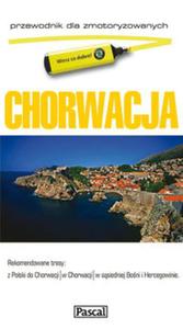 Chorwacja. Przewodnik dla zmotoryzowanych