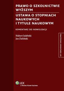 Prawo o szkolnictwie wyszym Ustawa o stopniach naukowych i tytule naukowym Komentarz - 2857596033