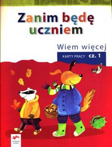 Zanim bd uczniem. Wiem wicej. Wychowanie przedszkolne. Karty pracy, cz 1 - 2857596269