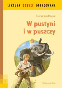 W pustyni i w puszczy. Lektura dobrze opracowana - 2857596394