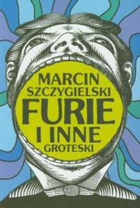 Furie i inne groteski - 2857597370