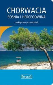 Chorwacja, Bonia i Hercegowina - przewodnik praktyczny - 2857597442