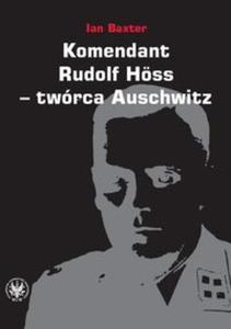 Komendant Rudolf Hoss twrca Auschwitz - 2857597501