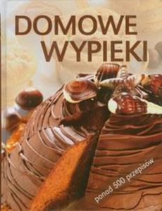 Domowe wypieki. Ponad 500 przepisw - 2857597701