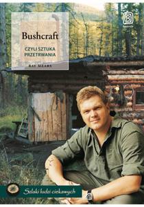 Bushcraft, czyli sztuka przetrwania + agle nad pustyni gratis! - 2857597714