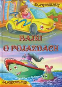 Najpikniejsze bajki o pojazdach - 2857597763